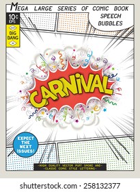 Carnival. Explosion in comic style with lettering and realistic puffs smoke. 3D pop art speech bubble. Vector graphics CMYK