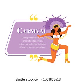 Carnival flat color vector character quote. Dancing latino woman. Female in carnaval costume. Traditional festival. Citation blank frame template. Speech bubble. Quotation empty text box design