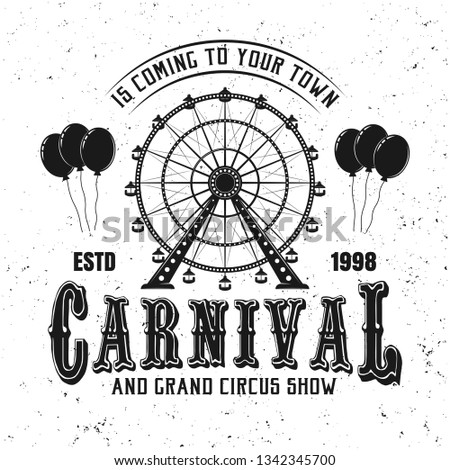 Carnival funfair and ferris wheel black emblem, label, badge or logo in vintage style isolated on white background