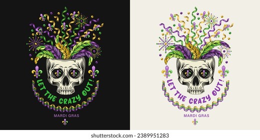 Carnival funny Mardi Gras label with half human skull, feathers, flying apart party streamers, confetti, text Let the Crazy out. For prints, clothing, t shirt, surface design. Vintage style