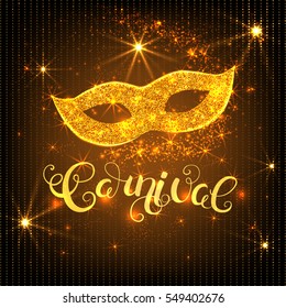 Carnival gold glitter texture mask and calligraphy lettering. Greeting card design template. Vector Illustration.