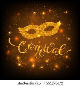 Carnival gold glitter texture mask and calligraphy lettering. Greeting card design template. Vector Illustration.