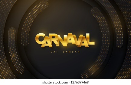 Carnival golden sign on black paper background. Layered decoration with shimmering glitters. Vector holiday illustration. Carnaval festive banner design