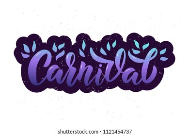 Carnival - hand drawn lettering. For banner, logo, poster, card, invitation. Lettering typography. Vector Illustration. Isolated on white background.