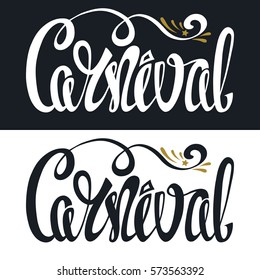 Carnival hand drawn lettering for greeting card, party invitation, banner or flyer. Carnival in Rio, Brazil,Venice.Mardi Gras festival, holiday