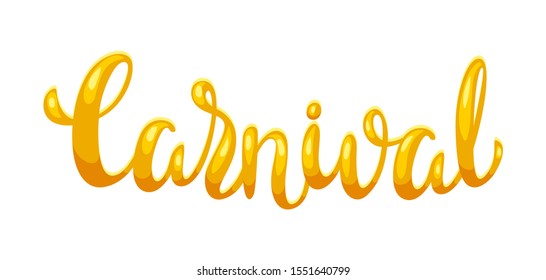 Carnival hand drawn lettering. Illustration for traditional holiday or festival.