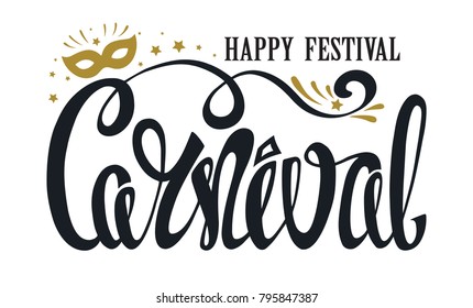 Carnival hand drawn lettering ,mask. Greeting card, party invitation, banner or flyer, Carnival in Rio, Brazil,Venice. Mardi Gras festival, holiday