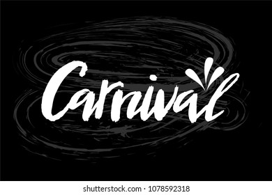 Carnival hand drawn lettering on blackboard as background. for designing fest event, party, masquerade. Vector carnaval typography. For festive logo, icon, poster, banner.  Chalk lettering.