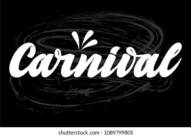 Carnival hand drawn lettering on blackboard as background. for designing fest event, party, masquerade. Vector carnaval typography. For festive logo, icon, poster, banner.  Chalk lettering.