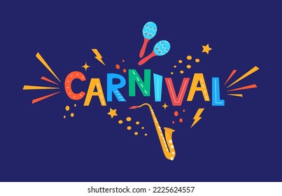 Cartas dibujadas a mano del carnaval para afiche, logo, tarjeta de invitación, pancarta. Tarjeta de carnaval con coloridos elementos del partido - maracas, saxofón, confetti, salpicado sobre fondo oscuro. Diseño del festival. Vector