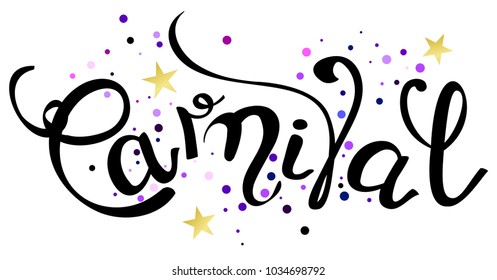 Carnival hand lettering inscription. Calligraphy vector illustration isolated on white background 