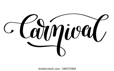 carnival hand lettering inscription isolated on white background, calligraphy vector illustration