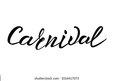 carnival hand lettering on white background, calligraphy vector illustration. EPS10