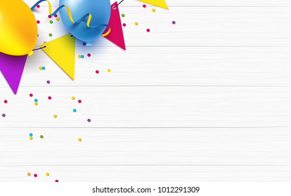 Carnival and happy birthday background flat lay. Balloons, streamers, flags, confetti on white wooden background. Vector illustration