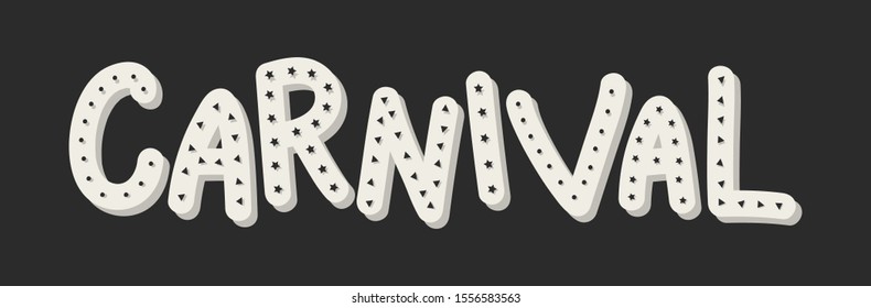 Carnival - lets' celebrate. Colorful hand drawn text. Vector