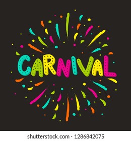 Carnival - lets' celebrate. Colorful text with fireworks. Vector