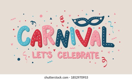 Carnival lettering with colorful confetti and serpentines. Vector