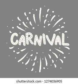 Carnival lettering with colorful fireworks. Vector