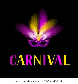 Carnival lettering with mask and colorful feather on dark background. Masquerade party poster or invitation. Vector template for carnival of Venice, Brazil, New Orleans, Oruro, Nice, etc.