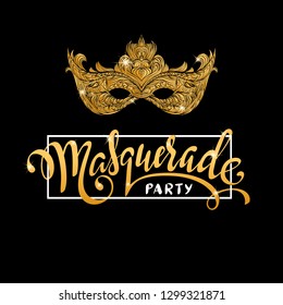 Carnival luxury gold mask and calligraphy lettering Masquerade party. Greeting card design template. Vector Illustration.