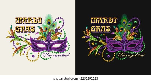 Carnival Mardi Gras label with masquerade mask, feathers, sting of beads, text Have good time. For prints, clothing, t shirt, surface design. Vintage style