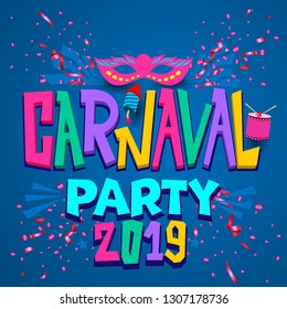 Carnival party 2019 Lettering. Festive badge, banner. Masquerade Party poster greeting card, invitation. Celebration decorate. Flashes of firework, colorful confetti. Isolated on blue background.