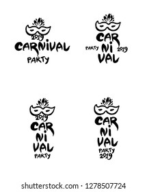 Carnival Party. 2019. Set of four vector logos. Vector logo Carnival with mask. Painted mask and handwritten inscription original graphic pattern imitation of painting with brush and ink.
