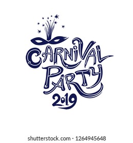 Carnival Party 2019. Vector logo with carnival mask. Handwritten title with party elements isolated on white.