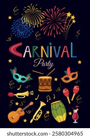 Carnival party flyer. Brazilian street carnival poster, postcard with musical instruments, cocktail and fireworks. Mardi Gras decoration elements. Vector illustration