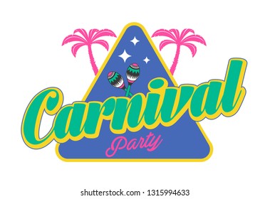 Carnival party hand lettering words with maracas. Can be used for banner, card, logo, icon, invitation template. Vector illustration with colorful party elements