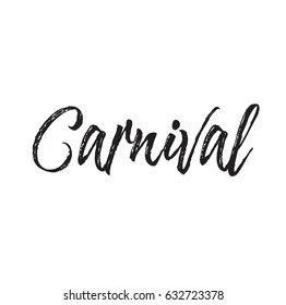 carnival, text design. Vector calligraphy. Typography poster. Usable as background.