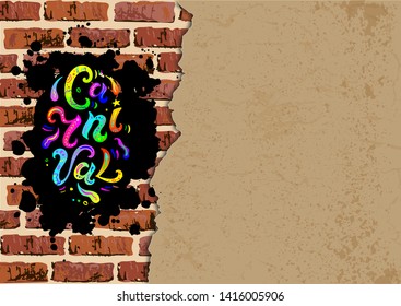 Carnival text isolated on brick wall background with paper sheet. Place for text. Carnival handwritten lettering as graffiti. Great for web, postcard, card, invitation, flyer, banner. Vector.