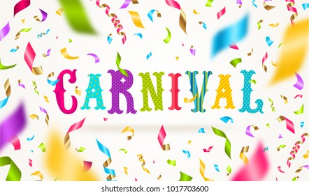 Carnival type design and falling multicolored confetti. Vector festive illustration.