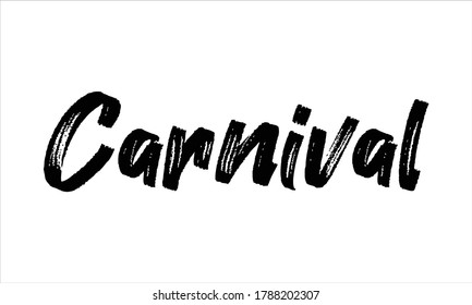 carnival Typography Brush Hand drawn Black text lettering and phrase isolated on the White background