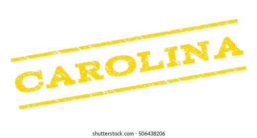 Carolina watermark stamp. Text caption between parallel lines with grunge design style. Rubber seal stamp with unclean texture. Vector yellow color ink imprint on a white background.