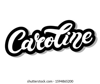 Caroline. Woman's name. Hand drawn lettering. Vector illustration. Best for Birthday banner