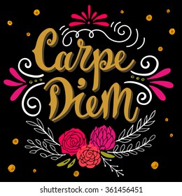 Carpe diem (lat. "seize the day"). Quote. Hand drawn vintage print with hand lettering. This illustration can be used as a print on t-shirts and bags or as a poster.  