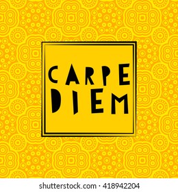 Carpe Diem - Latin phrase means Catch, captures the moment. Motivational quote in color background. Modern calligraphy, vector illustration. For prints on fashionable t-shirts, bags, cards, posters 