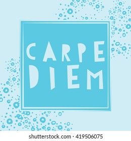 Carpe Diem - Latin phrase means Catch, captures the moment. Motivational quote in color background. Modern calligraphy, vector illustration. For prints on fashionable t-shirts, bags, cards, posters 