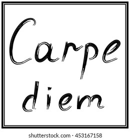 Carpe diem - latin phrase means Capture the moment. Inspirational quote expressive handwritten with brush, isolated on white background. Vector calligraphy art.