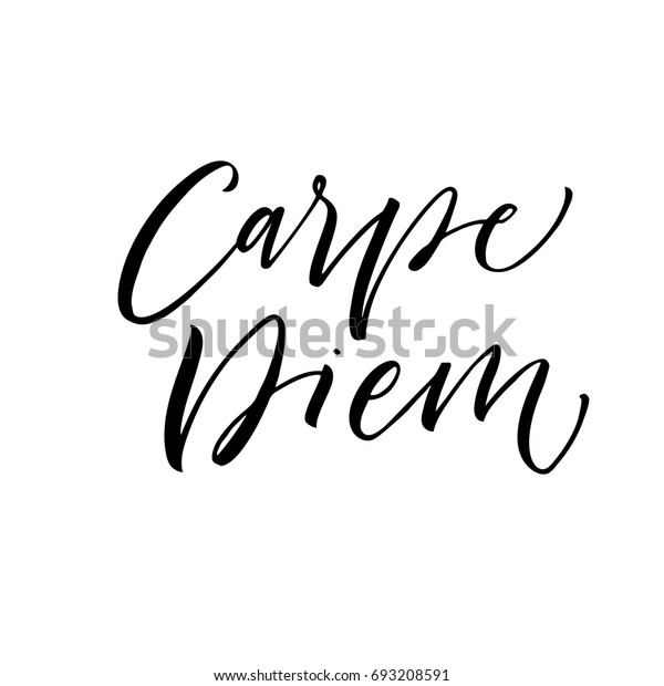 Carpe diem means