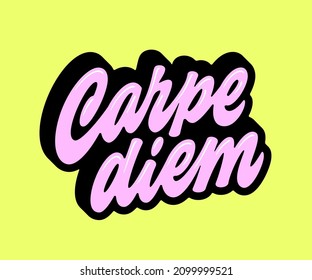 Carpe Diem motivational quote phrase lettering. Seize the day idea concept poster t shirt bag mug phone case print. Opportunity Concept.