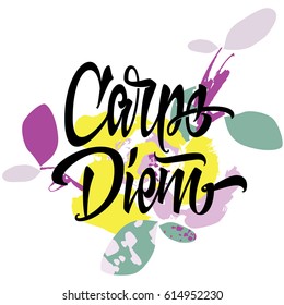 Carpe diem for a T-shirt. Abstract splashed background in mixed colors.