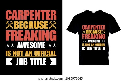 Carpenter because freaking awesome is not an official job title