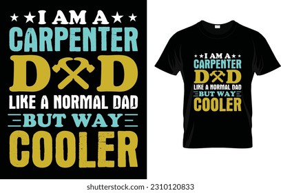 Soy Un Padre Carpintero Como Un Papá Normal Pero Una Camiseta Muy Fría