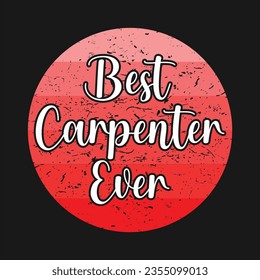 Carpenter Design Can Use For t-shirt, Hoodie, Mug, Bag etc. Best Gift idea for Carpenter.