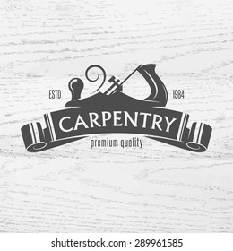 Carpenter design element in vintage style for logo, label, badge, t-shirts. Carpentry retro vector illustration.