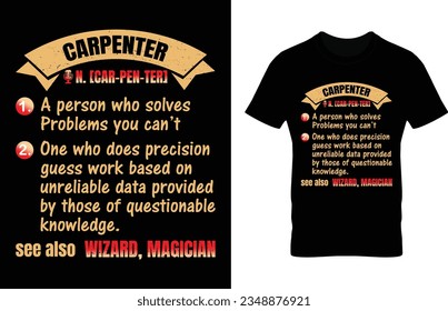 Carpenter Meaning textbase design, carpenter artworks, #eyecaching carpenter, #vector, #illustration, #carpenter t-shirt design. 