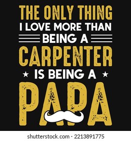 Carpenter Papa typografisches T-Shirt-Design