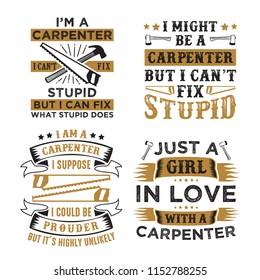 Carpenter Saying & Quote Set, 100% vector, best for print design